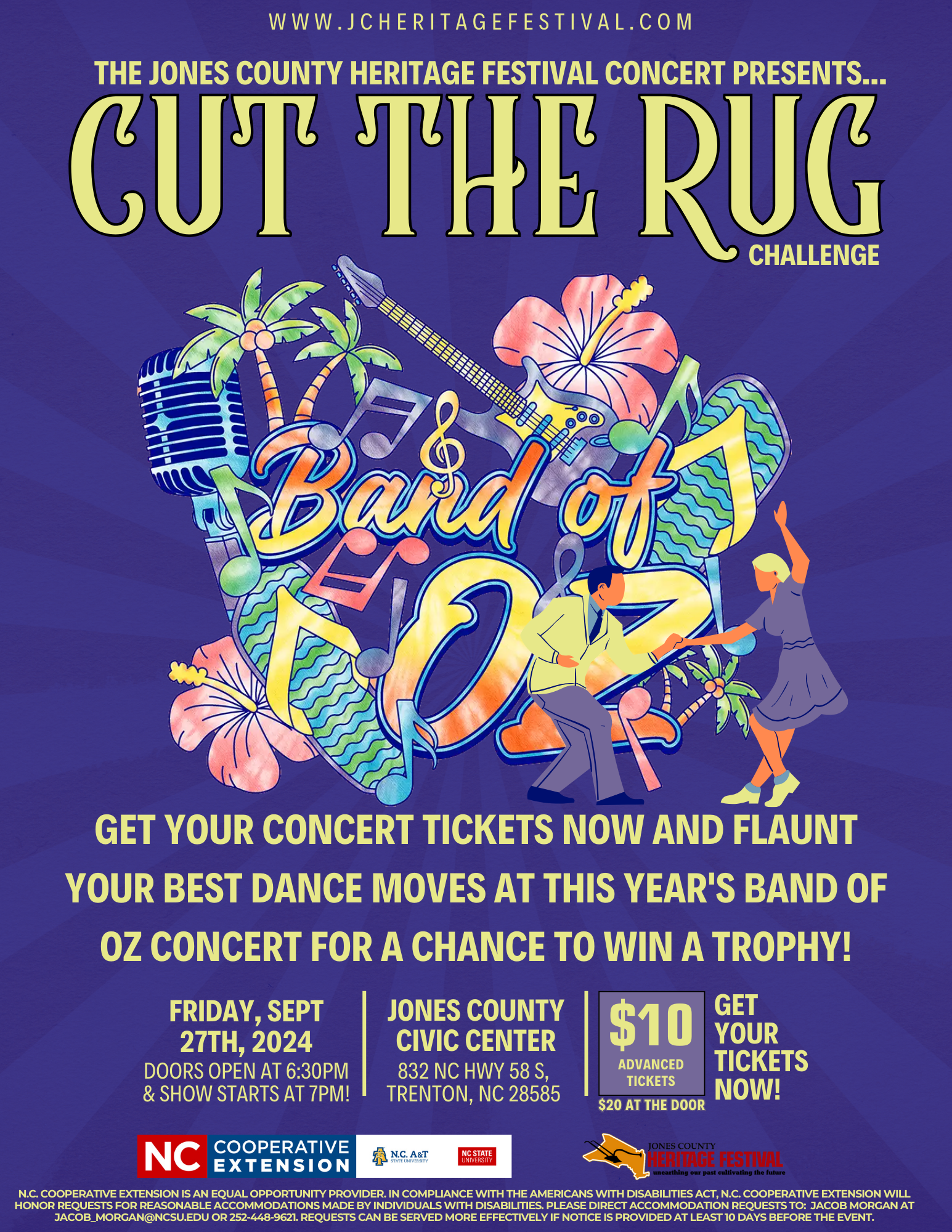 The Jones County Heritage Festival Concert presents... Cut The Rug Challenge! At the Band Of Oz Concert. Get your concert tickets now and flaunt your best dance moves at this year's Band Of Oz concert for a chance to win a trophy! Friday, Sept 27th, 2024 doors open at 6:30PM and show starts at 7PM. At the Jones County Civic Center 832 NC Hwy 58 S, Trenton, NC 28585. $10 advanced tickets or $20 at the door. Get your tickets now!