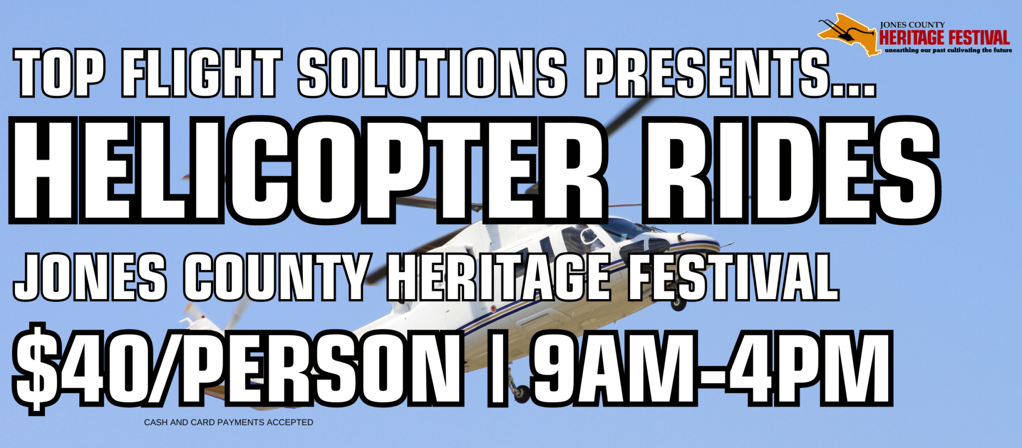 Top Flight Solutions presents.. Helicopter Rides at the Jones County Heritage Festival. $40/person 9AM-4PM