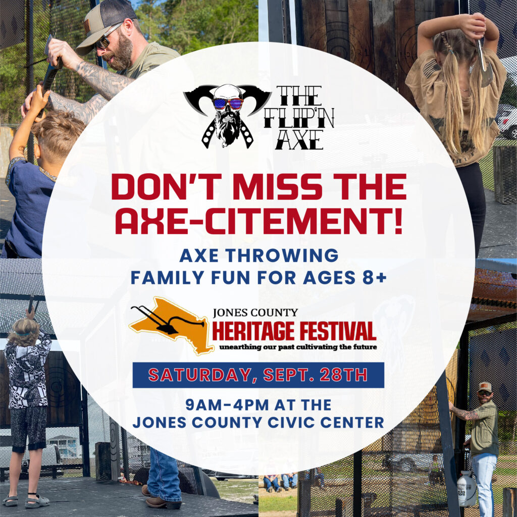 Don't miss the Axe-Citement! Axe throwing. Family Fun for ages 8+ at the Jones County Heritage Festival on Saturday, September 28th at the Jones County Civic Center.