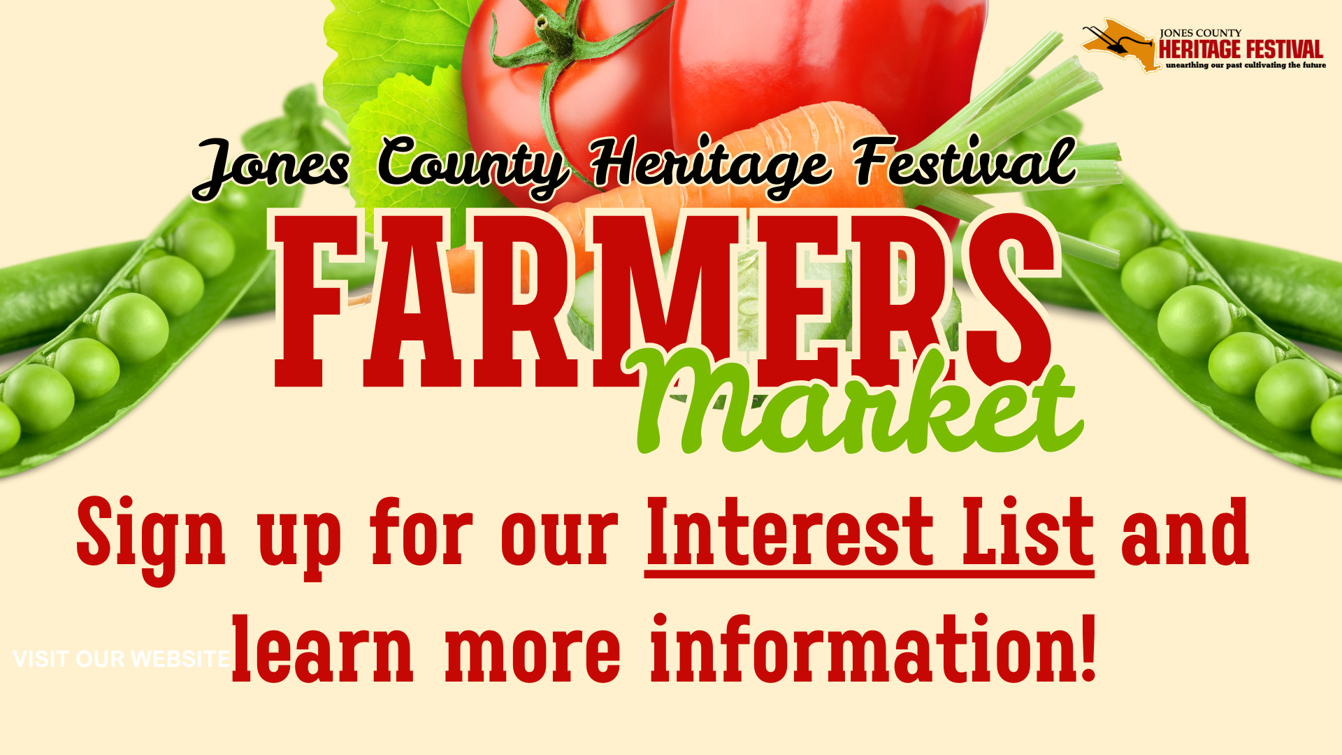 Jones County Heritage Festival FARMERS Market We're looking for local farmers and producers to sell fresh produce and meats at our Farmers Market during the 2026 Jones County Heritage Festival! Sign up for our Interest List and learn more information: GO.NCSU.EDU/JCHF-MARKET