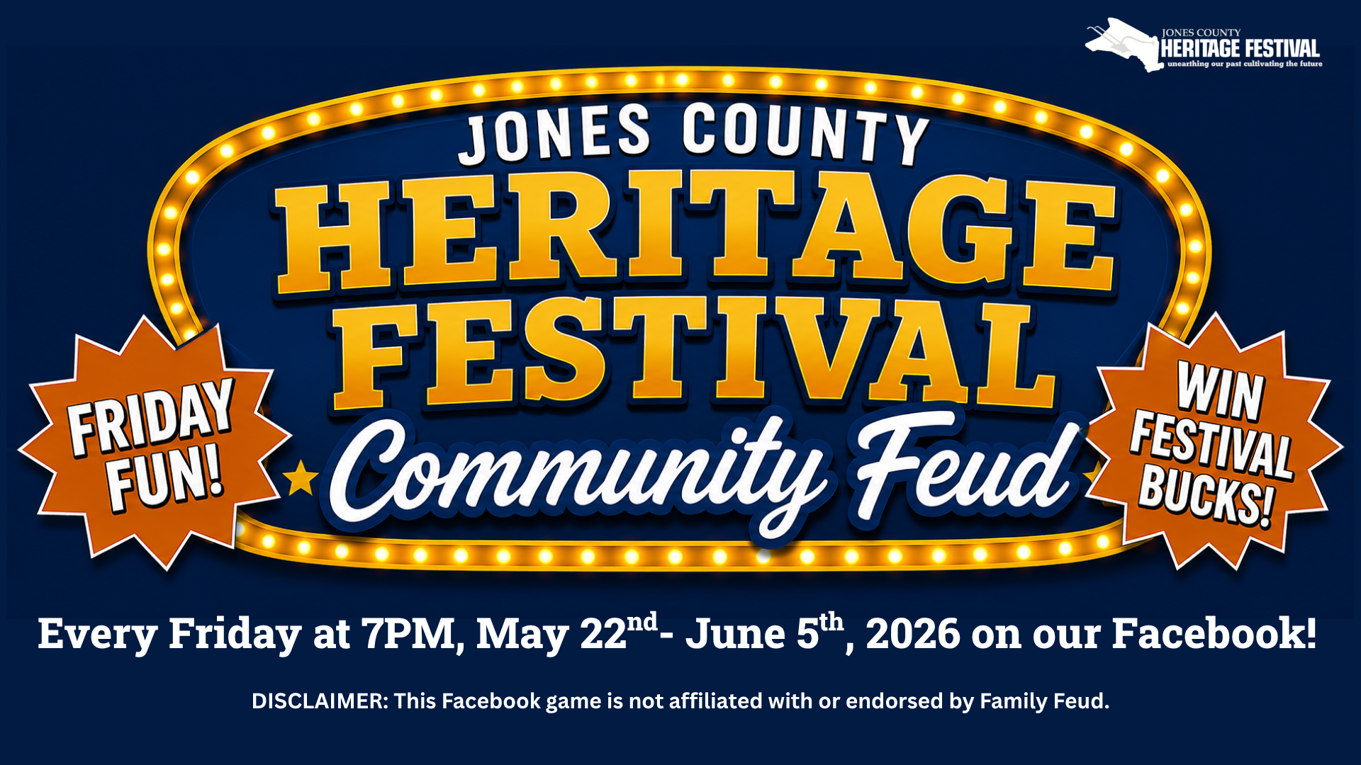 JONES COUNTY HERITAGE FESTIVAL FRIDAY FUN! Community Feud WIN FESTIVAL BUCKS! Every Friday at 7PM, May 22*d - June 5th , 2026 on our Facebook! DISCLAIMER: This Facebook game is not affiliated with or endorsed by Family Feud.