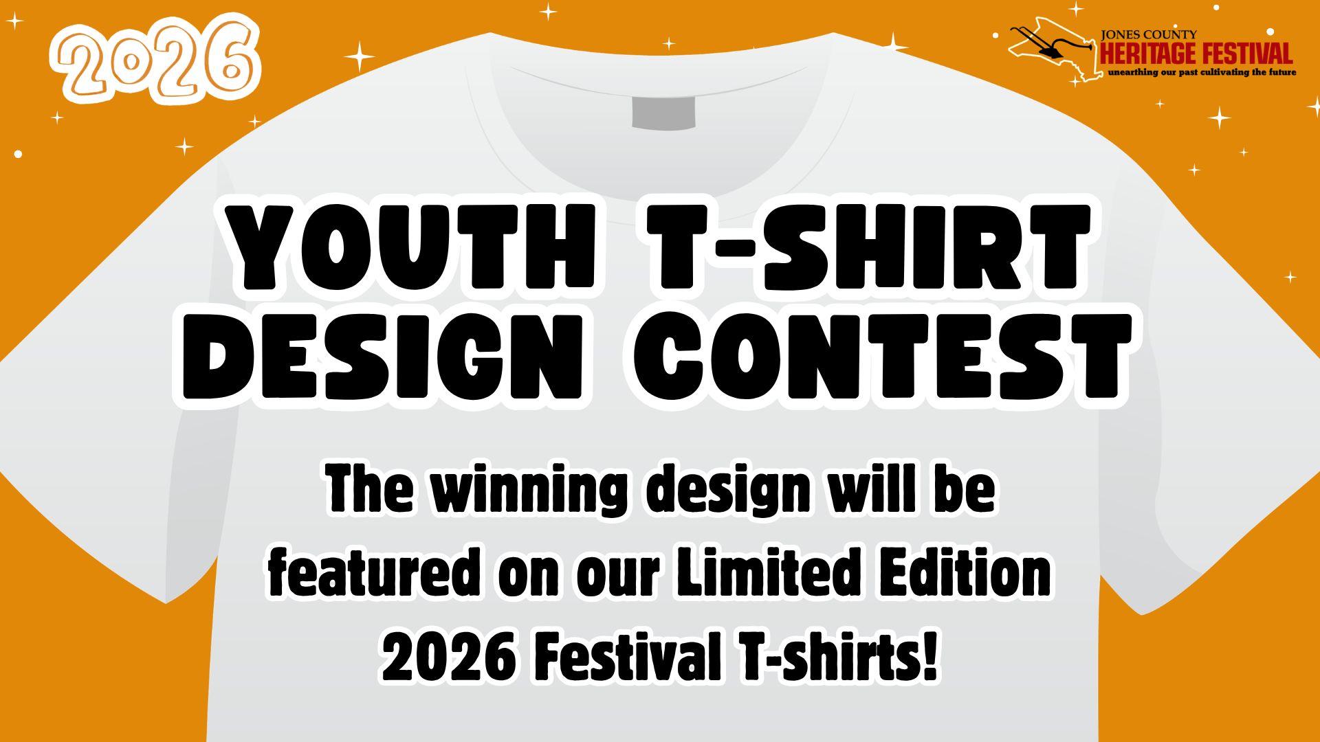 2026 YOUTH T-SHIRT DESIGN CONTEST The winning design will be featured on our Limited Edition 2026 Festival T-shirts!