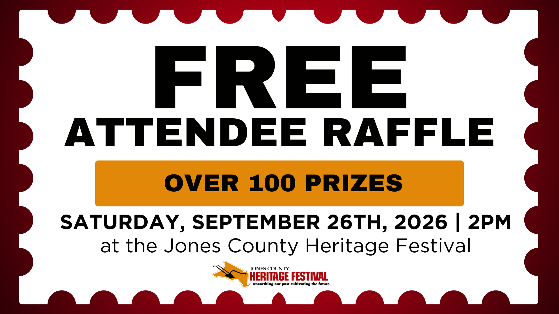 Free attendee raffle. Over 100 prizes. Saturday, September 26th, 2026 2PM at the Jones County Heritage Festival
